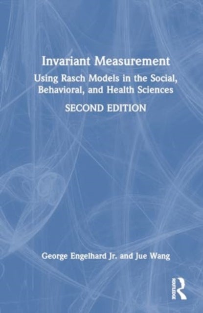 Invariant Measurement - Using Rasch Models in the Social, Behavioral, and Health Sciences
