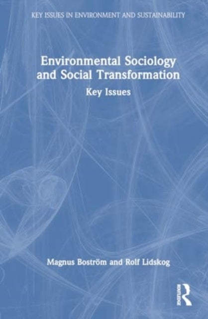 Environmental Sociology and Social Transformation - Key Issues