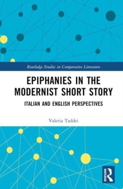 Epiphanies in the Modernist Short Story - Italian and English Perspectives