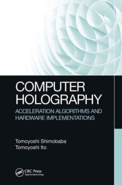 Computer Holography - Acceleration Algorithms and Hardware Implementations