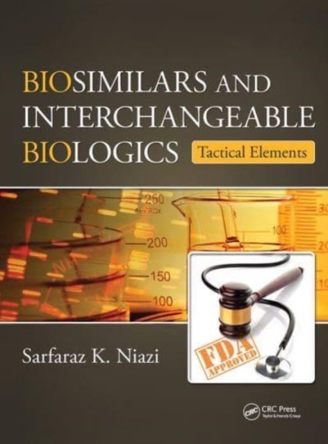 Biosimilars and Interchangeable Biologics - Tactical Elements