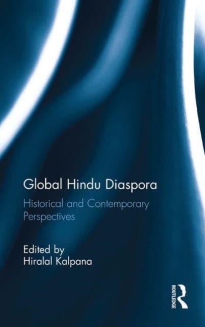 Global Hindu Diaspora - Historical and Contemporary Perspectives