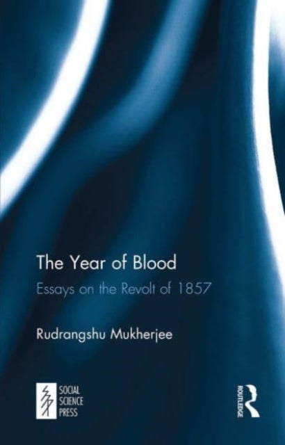 The Year of Blood - Essays on the Revolt of 1857