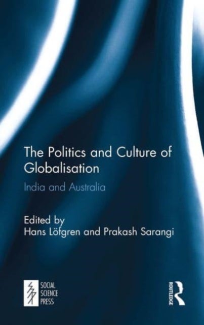 The Politics and Culture of Globalisation - India and Australia