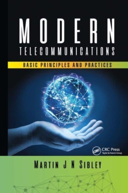 Modern Telecommunications - Basic Principles and Practices