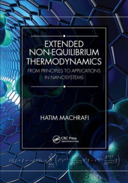 Extended Non-Equilibrium Thermodynamics - From Principles to Applications in Nanosystems