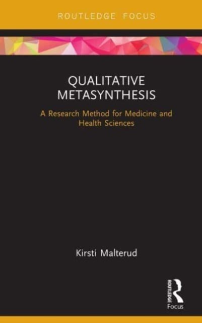 Qualitative Metasynthesis - A Research Method for Medicine and Health Sciences