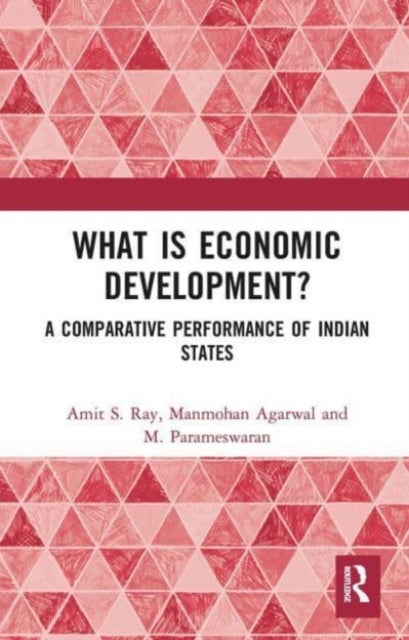 What is Economic Development? - A Comparative Performance of Indian States
