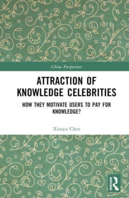 Attraction of Knowledge Celebrities - How They Motivate Users to Pay for Knowledge