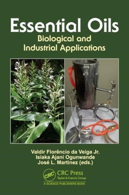 Essential Oils - Biological and Industrial Applications