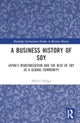 A Business History of Soy