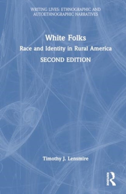 White Folks - Race and Identity in Rural America