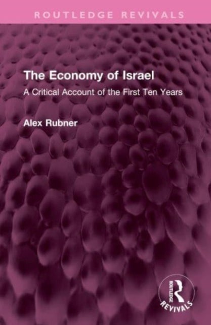 The Economy of Israel - A Critical Account of the First Ten Years
