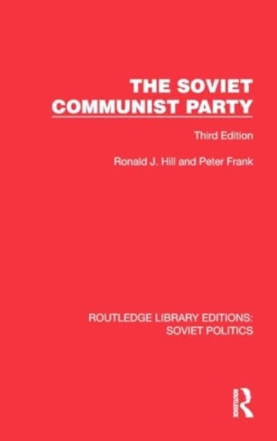The Soviet Communist Party - Third Edition