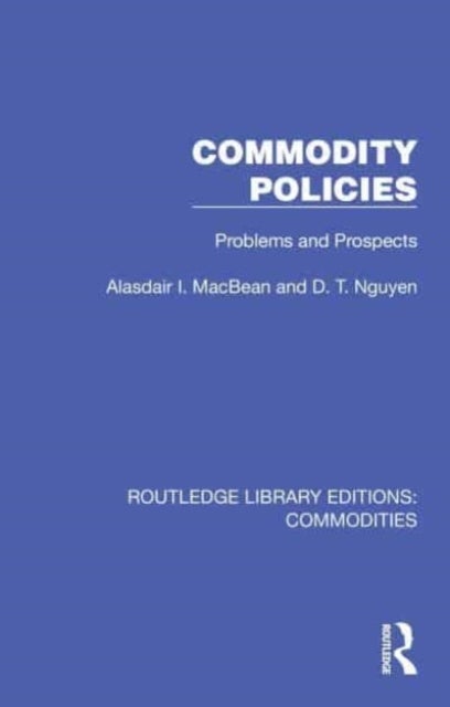 Commodity Policies - Problems and Prospects