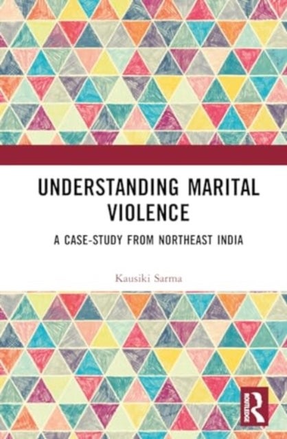Understanding Marital Violence - A Case Study from Northeast India