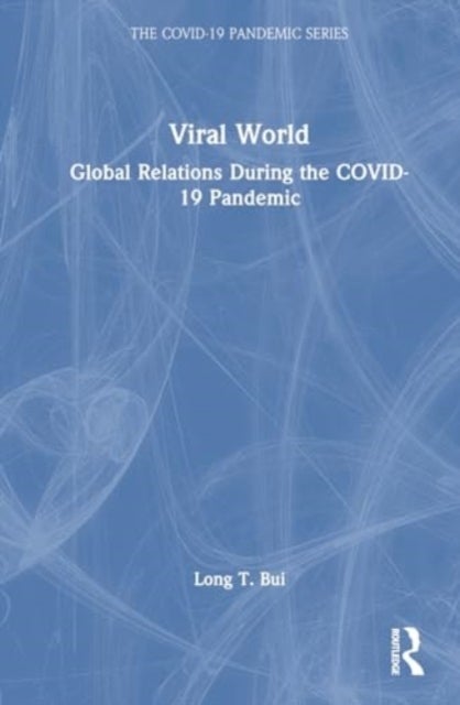 Viral World - Global Relations During the COVID-19 Pandemic