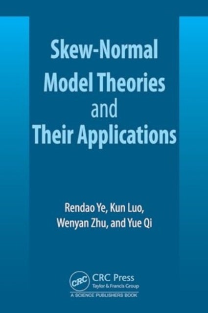 Skew-Normal Model Theories and Their Applications