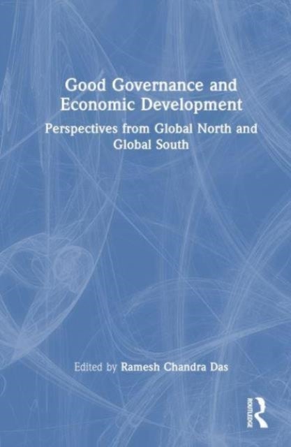 Good Governance and Economic Development - Perspectives from Global North and Global South