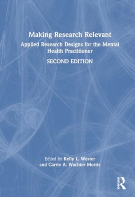 Making Research Relevant - Applied Research Designs for the Mental Health Practitioner