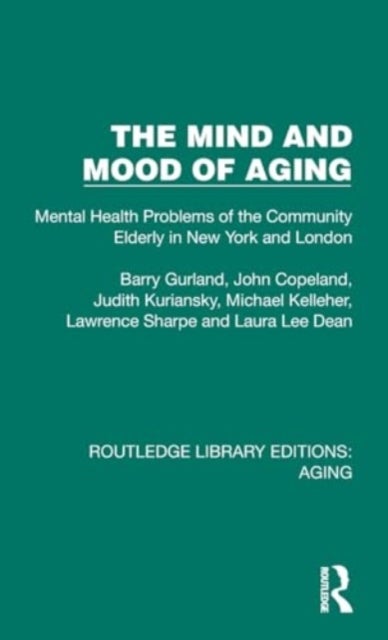 The Mind and Mood of Aging - Mental Health Problems of the Community Elderly in New York and London