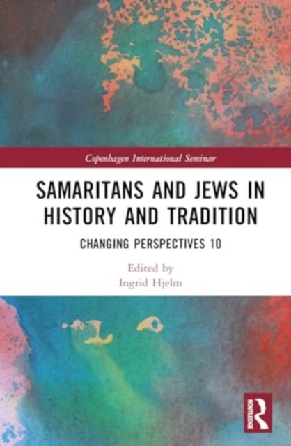 Samaritans and Jews in History and Tradition - Changing Perspectives 10