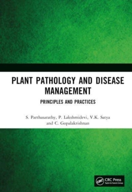 Plant Pathology and Disease Management - Principles and Practices