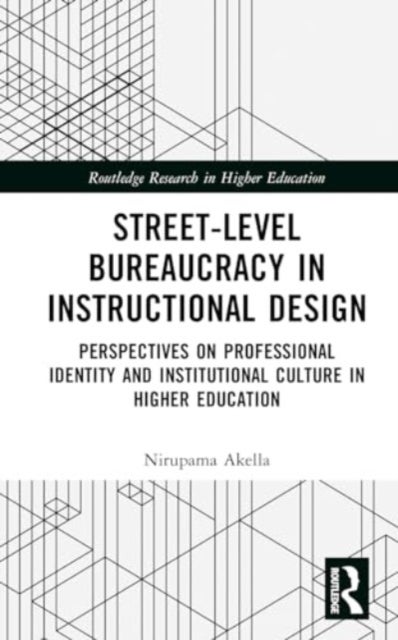 Street-Level Bureaucracy in Instructional Design - Perspectives on Professional Identity and Institutional Culture in Higher Education