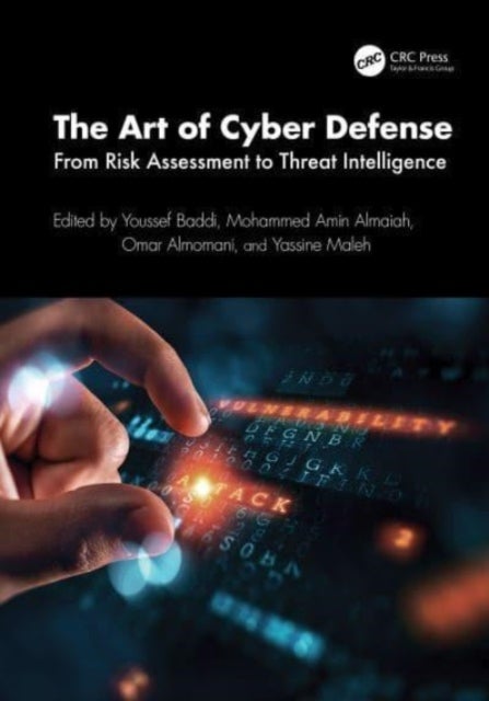 The Art of Cyber Defense - From Risk Assessment to Threat Intelligence