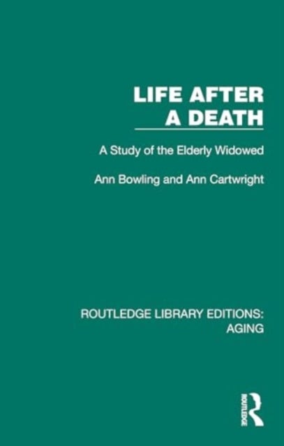 Life After A Death - A Study of the Elderly Widowed
