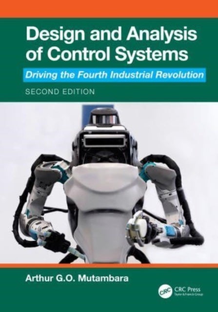 Design and Analysis of Control Systems - Driving the Fourth Industrial Revolution