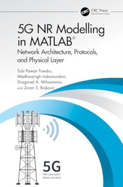 5G NR Modelling in MATLAB - Network Architecture, Protocols, and Physical Layer
