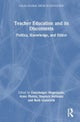 Teacher Education and Its Discontents