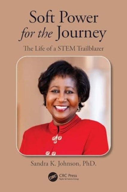 Soft Power for the Journey - The Life of a STEM Trailblazer