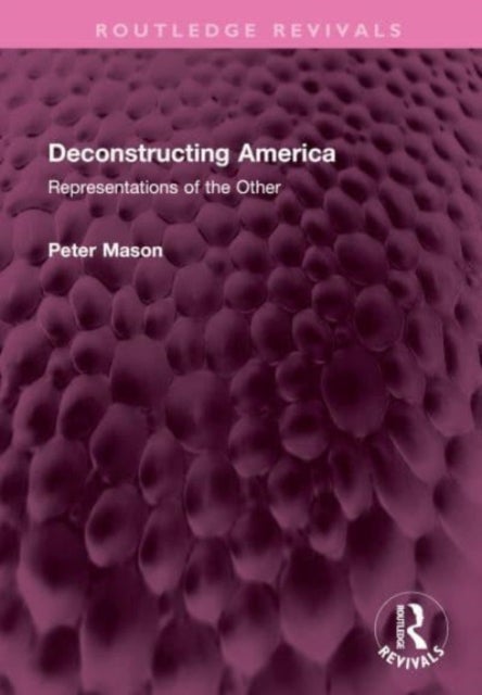 Deconstructing America - Representations of the Other