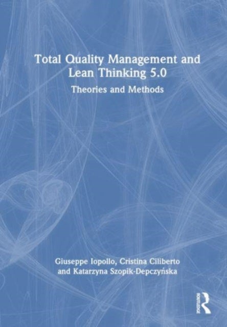 Total Quality Management and Lean Thinking 5.0 - Theories and Methods