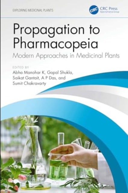 Propagation to Pharmacopeia - Modern Approaches in Medicinal Plants