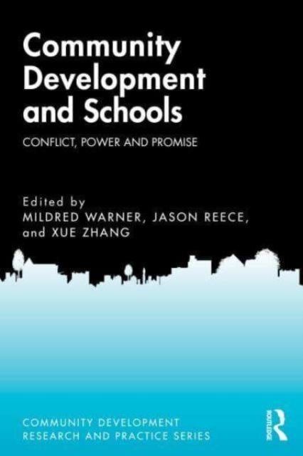 Community Development and Schools - Conflict, Power and Promise