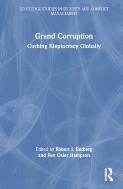 Grand Corruption - Curbing Kleptocracy Globally