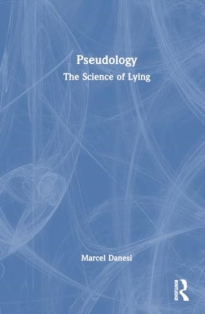 Pseudology - The Science of Lying