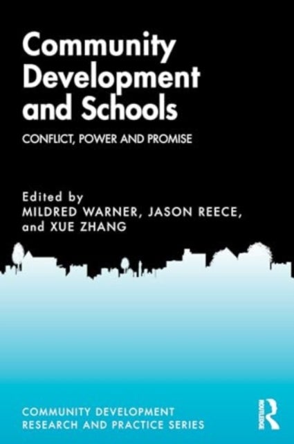 Community Development and Schools - Conflict, Power and Promise