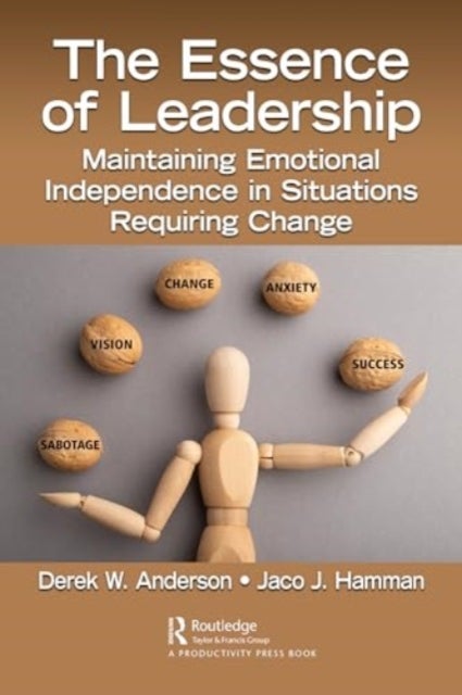 The Essence of Leadership - Maintaining Emotional Independence in Situations Requiring Change