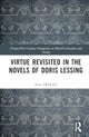 Virtue Revisited in the Novels of Doris Lessing