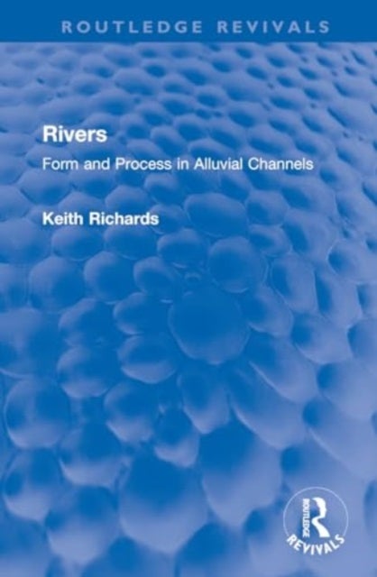Rivers - Form and Process in Alluvial Channels