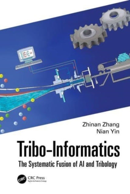 Tribo-Informatics - The Systematic Fusion of AI and Tribology