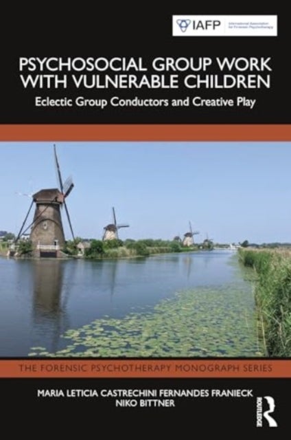 Psychosocial Group Work with Vulnerable Children - Eclectic Group Conductors and Creative Play