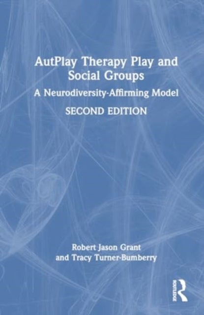 AutPlay® Therapy Play and Social Groups - A Neurodiversity-Affirming Model
