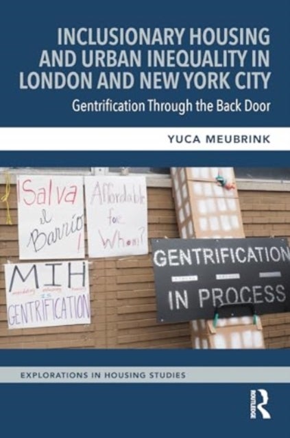 Inclusionary Housing and Urban Inequality in London and New York City - Gentrification Through the Back Door