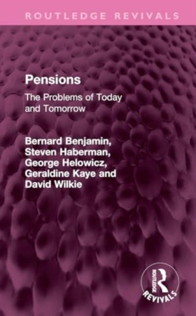Pensions - The Problems of Today and Tomorrow