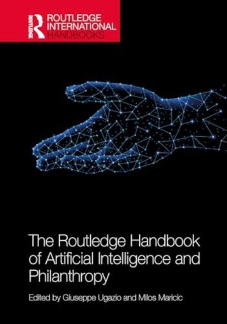 The Routledge Handbook of Artificial Intelligence and Philanthropy